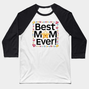 Best Mom Ever Baseball T-Shirt